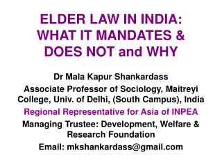 ELDER LAW IN INDIA: WHAT IT MANDATES &amp; DOES NOT and WHY