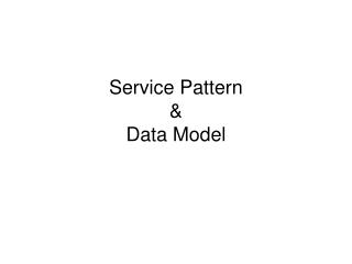 Service Pattern &amp; Data Model