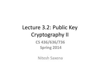 Lecture 3.2: Public Key Cryptography II