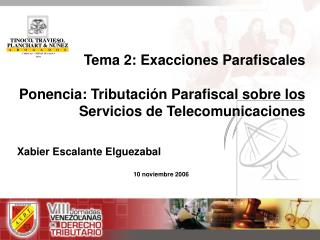 Tema 2: Exacciones Parafiscales Ponencia: Tributación Parafiscal sobre los