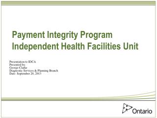 Payment Integrity Program Independent Health Facilities Unit