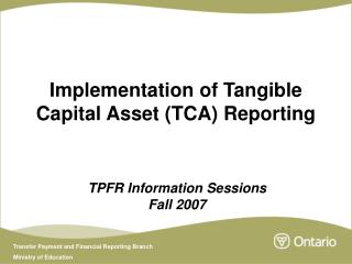 Implementation of Tangible Capital Asset (TCA) Reporting