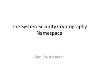 The System.Security.Cryptography Namespace