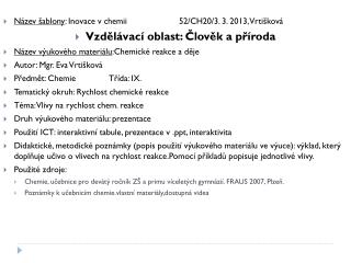 Název šablony : Inovace v chemii		52/CH20/3 . 3 . 2013, Vrtišková