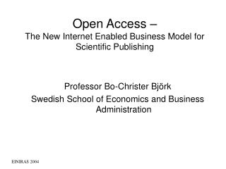 Open Access – The New Internet Enabled Business Model for Scientific Publishing