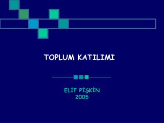 TOPLUM KATILIMI