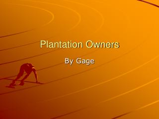 Plantation Owners