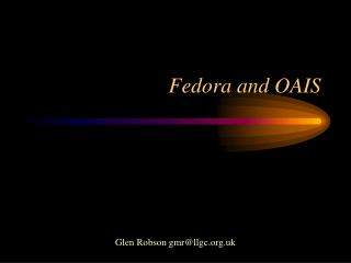 Fedora and OAIS