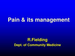 Pain &amp; its management