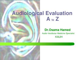 Audiological Evaluation A to Z