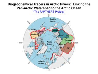 Biogeochemical Tracers in Arctic Rivers: Linking the Pan-Arctic Watershed to the Arctic Ocean