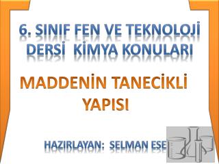 MADDENİN TANECİKLİ YAPISI