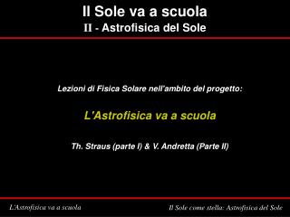 Il Sole va a scuola II - Astrofisica del Sole