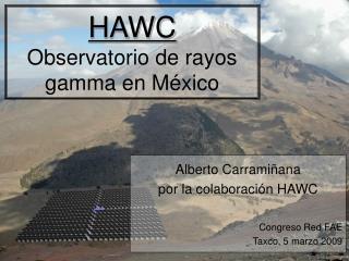 HAWC Observatorio de rayos gamma en M éxico