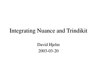 Integrating Nuance and Trindikit