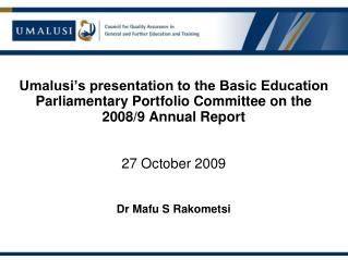 Umalusi’s presentation to the Basic Education Parliamentary Portfolio Committee on the