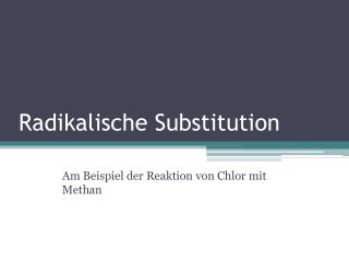 Radikalische Substitution