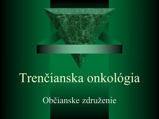 Trenčianska onkológia