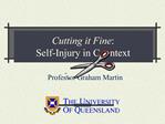 Cutting it Fine: Self-Injury in C ntext