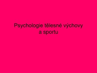Psychologie tělesné výchovy a sportu