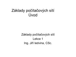 Základy počítačových sítí Úvod