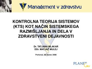 Dr. TATJANA MLAKAR DDr. MATJAŽ MULEJ Portorož, 28. marec 2008