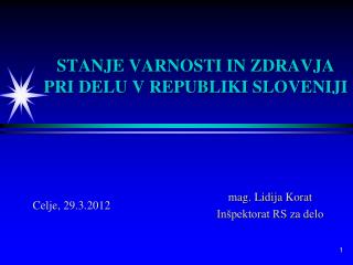 STANJE VARNOSTI IN ZDRAVJA PRI DELU V REPUBLIKI SLOVENIJI