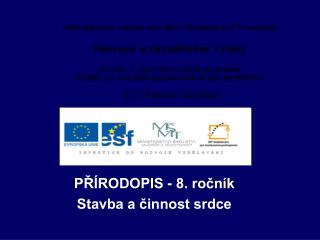 PŘÍRODOPIS - 8. ročník Stavba a činnost srdce