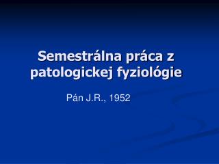 Semestrálna práca z patologickej fyziológie