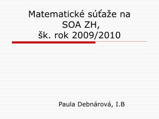 Matematické súťaže na SOA ZH, šk. rok 2009/2010