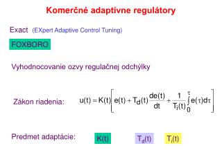 Kome rčné adaptívne regulátory