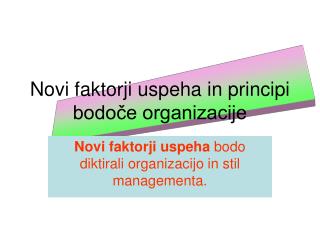 Novi faktorji uspeha in principi bodoče organizacije