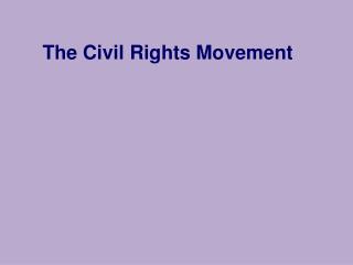 The Civil Rights Movement