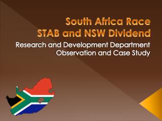 South Africa Race STAB and NSW Dividend