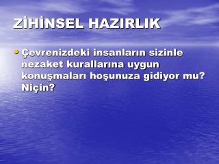 ZİHİNSEL HAZIRLIK