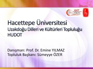 Hacettepe Üniversitesi Uzakdoğu Dilleri ve Kültürleri Topluluğu HUDOT