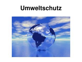 Umweltschutz