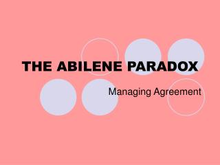 THE ABILENE PARADOX