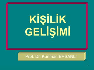 KİŞİLİK GELİŞİMİ