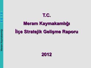 Meram Kaymakamlığı 2 0 1 2