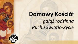 Domowy Kościół gałąź rodzinna Ruchu Światło-Życie