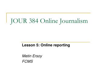 JOUR 384 Online Journalism