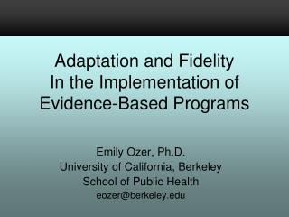 Emily Ozer, Ph.D. University of California, Berkeley School of Public Health eozer@berkeley