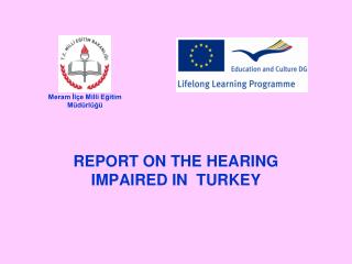 REPORT ON THE HEARING IMPAIRED IN TURKEY