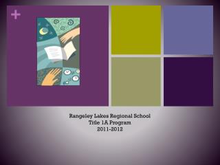 Rangeley Lakes Regional School Title 1A Program 2011-2012