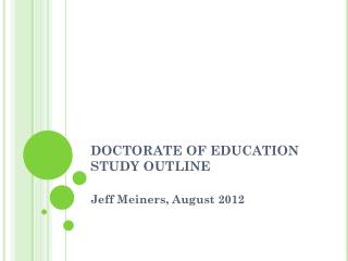 DOCTORATE OF EDUCATION STUDY OUTLINE