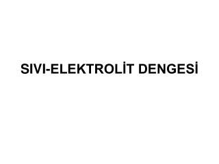 SIVI-ELEKTROLİT DENGESİ