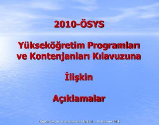 2010-ÖSYS Yükseköğretim Programları ve Kontenjanları Kılavuzuna İlişkin Açıklamalar