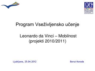 Program Vseživljensko učenje Leonardo da Vinci – Mobilnost (projekti 2010/2011)