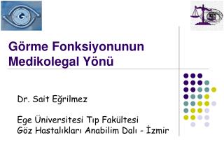 Görme Fonksiyonunun Medikolegal Yönü